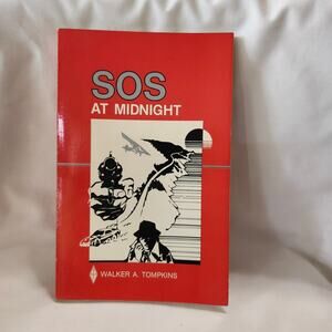 SOS AT MIDNIGHT By Walker A Tompkins 1985 Third Edition B10